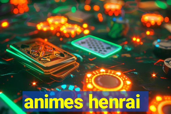 animes henrai